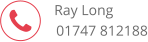  Ray Long  01747 812188
