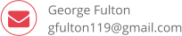  gfulton119@gmail.com George Fulton